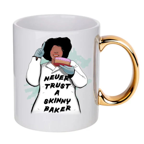 Never Trust a Skinny Baker Mug