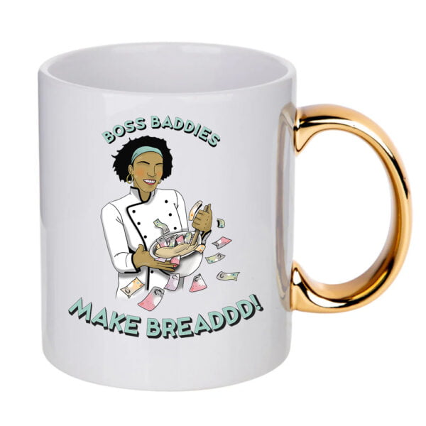 Boss Baddies Make Breaddd Mug