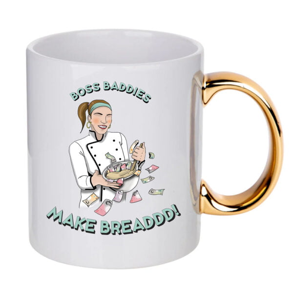 Boss Baddies Make Breaddd Mug