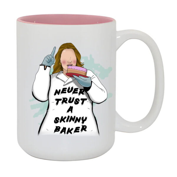 Never Trust a Skinny Baker Mug